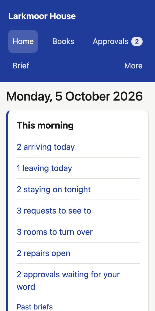 An example app on a phone for an invented inn: this morning's brief, with two guests arriving, one leaving, three rooms to turn over, and two approvals waiting for the owner